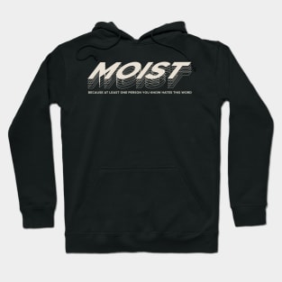 Moist Pun Funny with urban style Hoodie